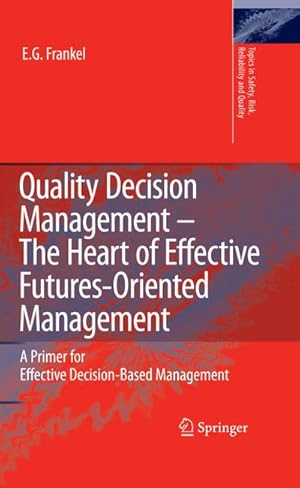 Image du vendeur pour Quality Decision Management -The Heart of Effective Futures-Oriented Management mis en vente par BuchWeltWeit Ludwig Meier e.K.