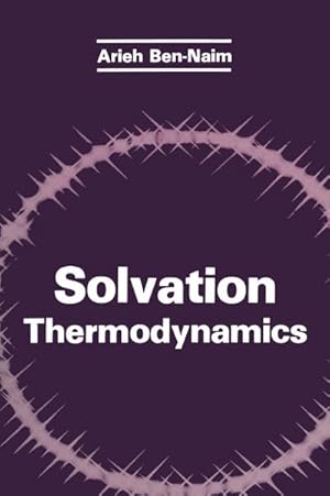 Bild des Verkufers fr Solvation Thermodynamics zum Verkauf von BuchWeltWeit Ludwig Meier e.K.