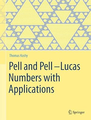 Seller image for Pell and PellLucas Numbers with Applications for sale by BuchWeltWeit Ludwig Meier e.K.