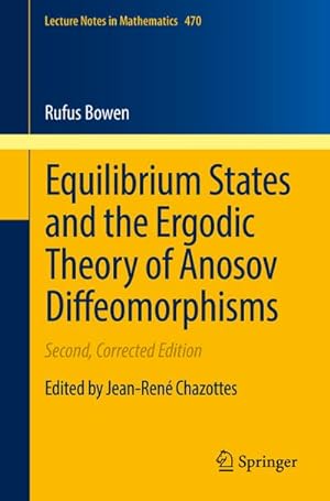 Immagine del venditore per Equilibrium States and the Ergodic Theory of Anosov Diffeomorphisms venduto da BuchWeltWeit Ludwig Meier e.K.