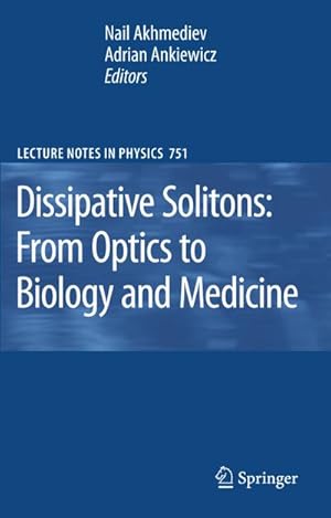 Bild des Verkufers fr Dissipative Solitons: From Optics to Biology and Medicine zum Verkauf von BuchWeltWeit Ludwig Meier e.K.