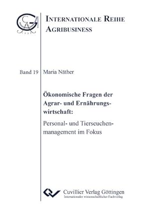 Bild des Verkufers fr konomische Fragen der Agrar- und Ernhrungswirtschaft. Personal- und Tierseuchenmanagement im Fokus zum Verkauf von BuchWeltWeit Ludwig Meier e.K.