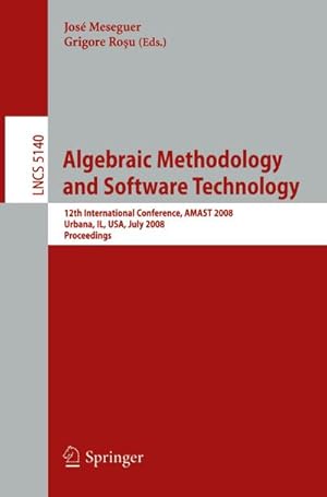 Imagen del vendedor de Algebraic Methodology and Software Technology a la venta por BuchWeltWeit Ludwig Meier e.K.