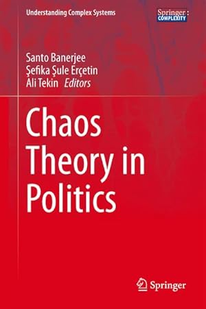 Bild des Verkufers fr Chaos Theory in Politics zum Verkauf von BuchWeltWeit Ludwig Meier e.K.