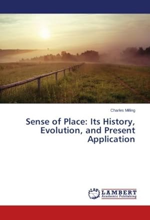 Seller image for Sense of Place: Its History, Evolution, and Present Application for sale by BuchWeltWeit Ludwig Meier e.K.