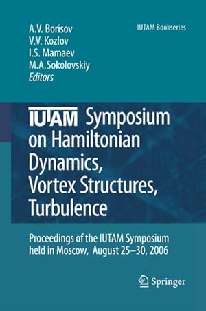 Immagine del venditore per IUTAM Symposium on Hamiltonian Dynamics, Vortex Structures, Turbulence venduto da BuchWeltWeit Ludwig Meier e.K.
