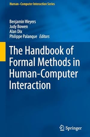 Immagine del venditore per The Handbook of Formal Methods in Human-Computer Interaction venduto da BuchWeltWeit Ludwig Meier e.K.
