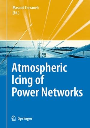 Immagine del venditore per Atmospheric Icing of Power Networks venduto da BuchWeltWeit Ludwig Meier e.K.