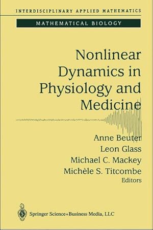 Seller image for Nonlinear Dynamics in Physiology and Medicine for sale by BuchWeltWeit Ludwig Meier e.K.