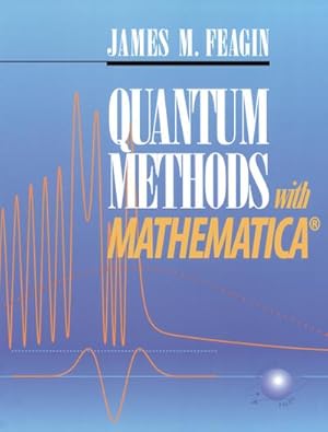 Image du vendeur pour Quantum Methods with Mathematica mis en vente par BuchWeltWeit Ludwig Meier e.K.