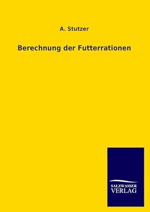 Immagine del venditore per Berechnung der Futterrationen venduto da BuchWeltWeit Ludwig Meier e.K.