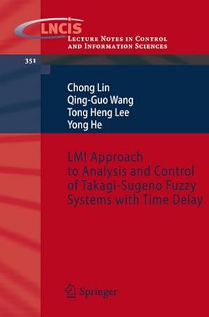 Immagine del venditore per LMI Approach to Analysis and Control of Takagi-Sugeno Fuzzy Systems with Time Delay venduto da BuchWeltWeit Ludwig Meier e.K.