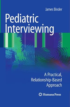 Image du vendeur pour Pediatric Interviewing mis en vente par BuchWeltWeit Ludwig Meier e.K.