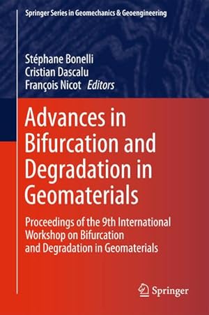 Bild des Verkufers fr Advances in Bifurcation and Degradation in Geomaterials zum Verkauf von BuchWeltWeit Ludwig Meier e.K.