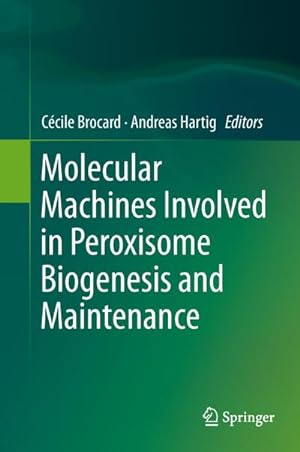 Image du vendeur pour Molecular Machines Involved in Peroxisome Biogenesis and Maintenance mis en vente par BuchWeltWeit Ludwig Meier e.K.