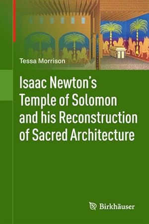 Seller image for Isaac Newton's Temple of Solomon and his Reconstruction of Sacred Architecture for sale by BuchWeltWeit Ludwig Meier e.K.