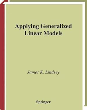 Seller image for Applying Generalized Linear Models for sale by BuchWeltWeit Ludwig Meier e.K.