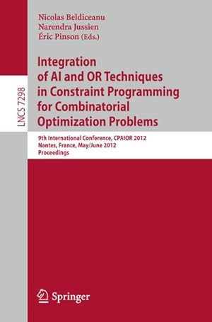 Bild des Verkufers fr Integration of AI and OR Techniques in Constraint Programming for Combinatorial Optimization Problems zum Verkauf von BuchWeltWeit Ludwig Meier e.K.