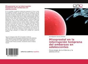 Bild des Verkufers fr Misoprostol en la interrupcin temprana del embarazo en adolescentes zum Verkauf von BuchWeltWeit Ludwig Meier e.K.