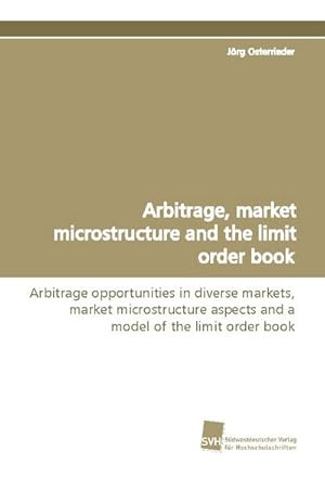Seller image for Arbitrage, market microstructure and the limit order book for sale by BuchWeltWeit Ludwig Meier e.K.