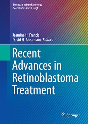 Image du vendeur pour Recent Advances in Retinoblastoma Treatment mis en vente par BuchWeltWeit Ludwig Meier e.K.