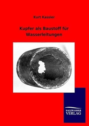 Seller image for Kupfer als Baustoff fr Wasserleitungen for sale by BuchWeltWeit Ludwig Meier e.K.