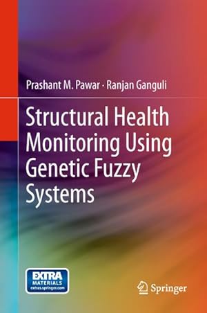 Seller image for Structural Health Monitoring Using Genetic Fuzzy Systems for sale by BuchWeltWeit Ludwig Meier e.K.