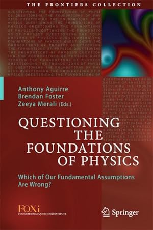 Image du vendeur pour Questioning the Foundations of Physics mis en vente par BuchWeltWeit Ludwig Meier e.K.