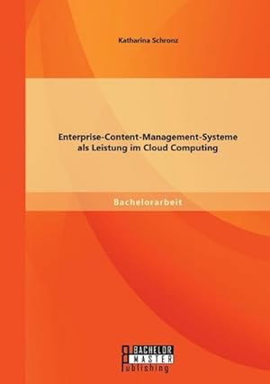 Imagen del vendedor de Enterprise-Content-Management-Systeme als Leistung im Cloud Computing a la venta por BuchWeltWeit Ludwig Meier e.K.