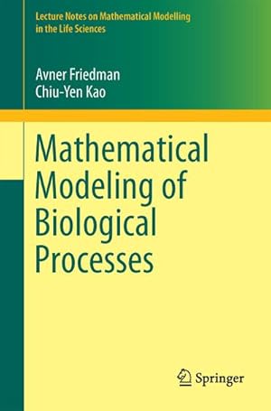 Image du vendeur pour Mathematical Modeling of Biological Processes mis en vente par BuchWeltWeit Ludwig Meier e.K.