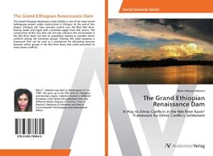 Bild des Verkufers fr The Grand Ethiopian Renaissance Dam zum Verkauf von BuchWeltWeit Ludwig Meier e.K.