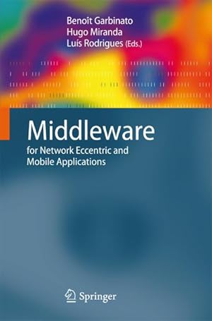 Bild des Verkufers fr Middleware for Network Eccentric and Mobile Applications zum Verkauf von BuchWeltWeit Ludwig Meier e.K.
