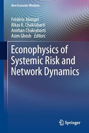 Image du vendeur pour Econophysics of Systemic Risk and Network Dynamics mis en vente par BuchWeltWeit Ludwig Meier e.K.