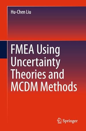 Seller image for FMEA Using Uncertainty Theories and MCDM Methods for sale by BuchWeltWeit Ludwig Meier e.K.