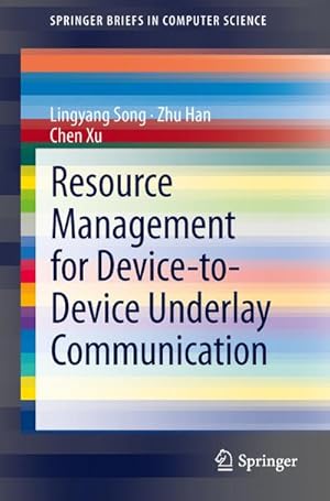 Seller image for Resource Management for Device-to-Device Underlay Communication for sale by BuchWeltWeit Ludwig Meier e.K.