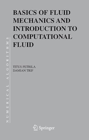 Seller image for Basics of Fluid Mechanics and Introduction to Computational Fluid Dynamics for sale by BuchWeltWeit Ludwig Meier e.K.