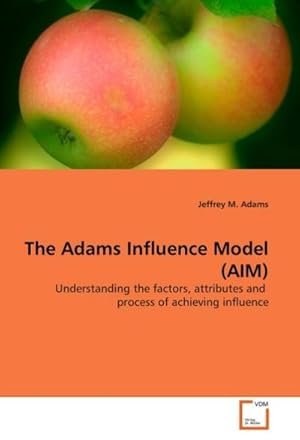 Seller image for The Adams Influence Model (AIM) for sale by BuchWeltWeit Ludwig Meier e.K.