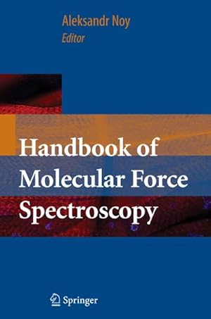 Imagen del vendedor de Handbook of Molecular Force Spectroscopy a la venta por BuchWeltWeit Ludwig Meier e.K.