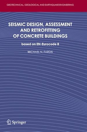 Image du vendeur pour Seismic Design, Assessment and Retrofitting of Concrete Buildings mis en vente par BuchWeltWeit Ludwig Meier e.K.