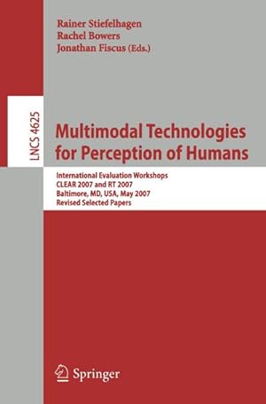 Seller image for Multimodal Technologies for Perception of Humans for sale by BuchWeltWeit Ludwig Meier e.K.