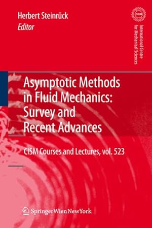 Bild des Verkufers fr Asymptotic Methods in Fluid Mechanics: Survey and Recent Advances zum Verkauf von BuchWeltWeit Ludwig Meier e.K.