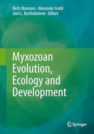 Immagine del venditore per Myxozoan Evolution, Ecology and Development venduto da BuchWeltWeit Ludwig Meier e.K.