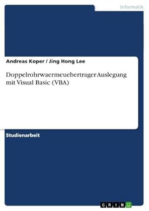 Bild des Verkufers fr Wrmebertragung an Doppelrohren. Untersuchung mit Visual Basic (VBA) zum Verkauf von BuchWeltWeit Ludwig Meier e.K.