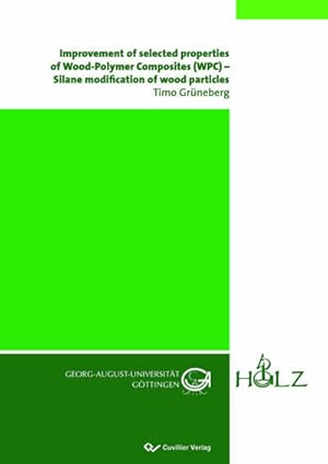 Seller image for Improvement of selected properties of Wood-Polymer Composites (WPC)  Silane modification of wood particles for sale by BuchWeltWeit Ludwig Meier e.K.