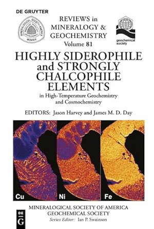 Seller image for Highly Siderophile and Strongly Chalcophile Elements in High-Temperature Geochemistry and Cosmochemistry for sale by BuchWeltWeit Ludwig Meier e.K.