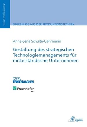 Imagen del vendedor de Gestaltung des strategischen Technologiemanagements fr mittelstndische Unternehmen a la venta por BuchWeltWeit Ludwig Meier e.K.