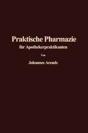 Seller image for Einfhrung in die Praktische Pharmazie fr Apothekerpraktikanten for sale by BuchWeltWeit Ludwig Meier e.K.