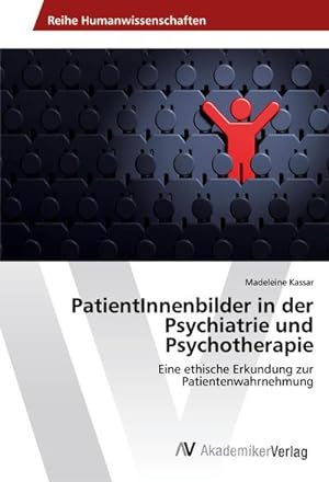 Imagen del vendedor de PatientInnenbilder in der Psychiatrie und Psychotherapie a la venta por BuchWeltWeit Ludwig Meier e.K.