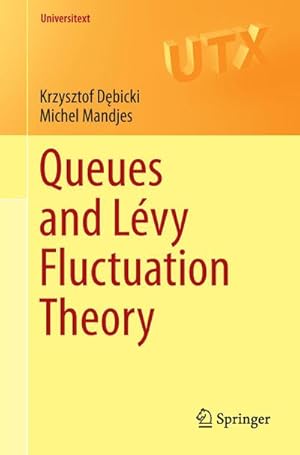 Immagine del venditore per Queues and Lvy Fluctuation Theory venduto da BuchWeltWeit Ludwig Meier e.K.