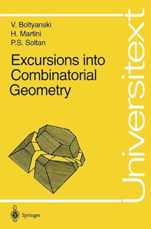 Seller image for Excursions into Combinatorial Geometry for sale by BuchWeltWeit Ludwig Meier e.K.